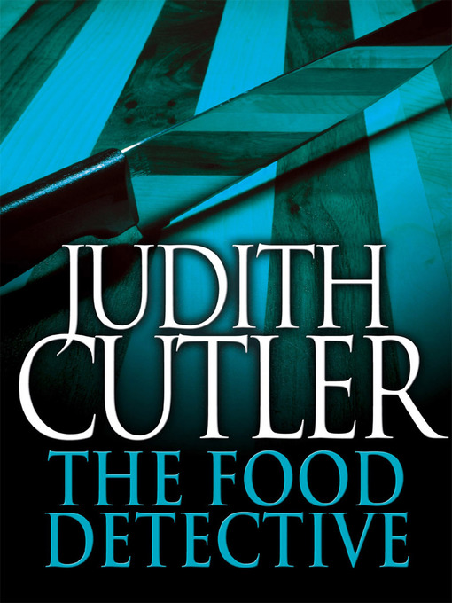 Title details for The Food Detective by Judith Cutler - Available